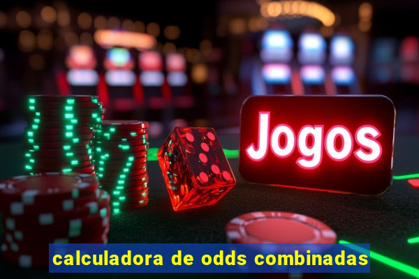 calculadora de odds combinadas